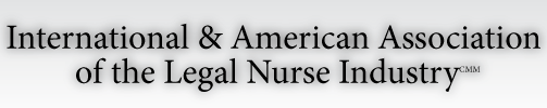 International & American Association 0f Legal Nurse Investigators & Legal Nurse Consultants